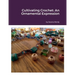 Cultivating Crochet: An Ornamental Expression