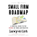 The Small Firm Roadmap: A Survival Guide to the Future of Your Law Practice