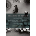 Dreaming in French: The Paris Years of Jacqueline Bouvier Kennedy, Susan Sontag, and Angela Davis