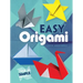Easy Origami: Over 30 Simple Projects!
