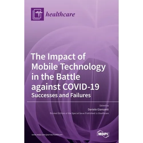 The Impact of Mobile Technology in the Battle against COVID-19: Successes and Failures