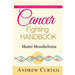 Cancer Fighting Handbook: Master Mesothelioma: Essentials of Mesothelioma Cancer