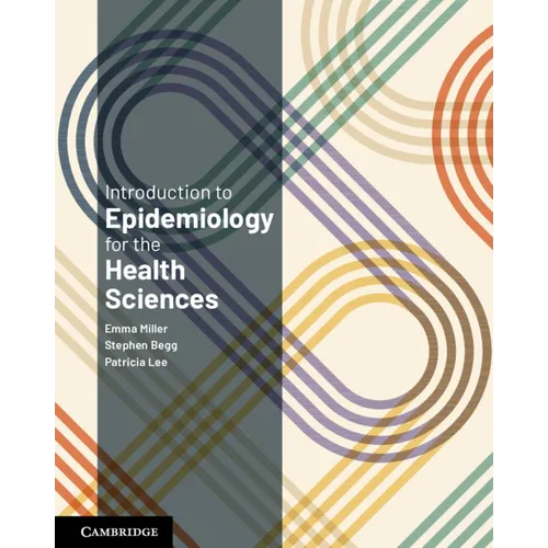 Introduction to Epidemiology for the Health Sciences