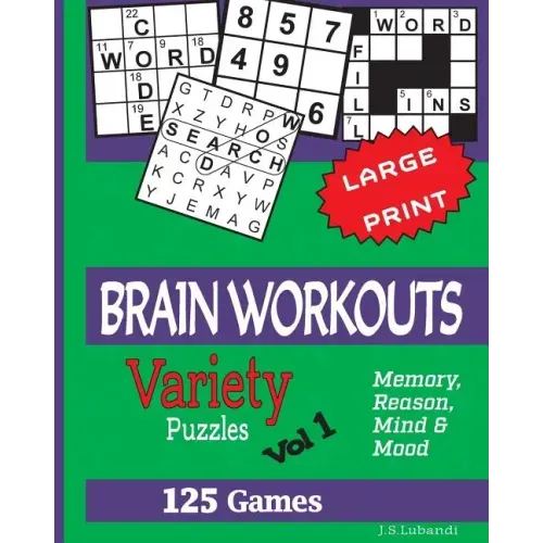 BRAIN WORKOUTS (Variety) Puzzles: 125 Amazing Puzzles for youngsters and Seniors
