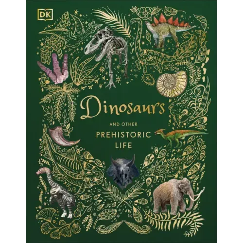 Dinosaurs and Other Prehistoric Life