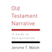 Old Testament Narrative: A Guide to Interpretation