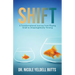Shift: A Transformational Journey From Playing Small to Unapologetically Thriving