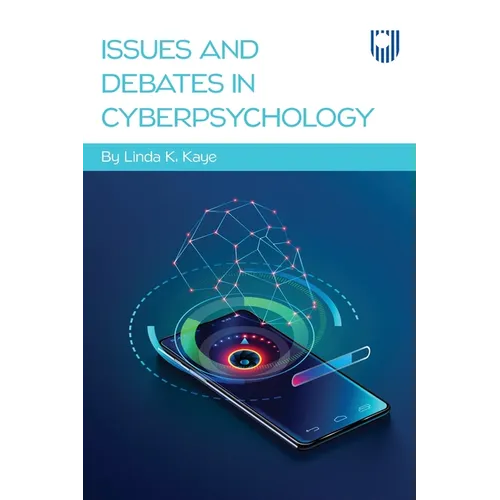 Issues and Debates in Cyberpsychology