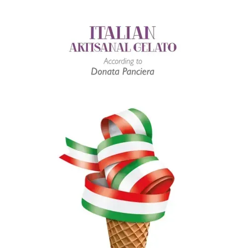 Italian Artisanal Gelato According to Donata Panciera