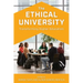 The Ethical University: Transforming Higher Education