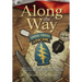 Along the Way: A Green Beret shares stirring stories of those he met and those who supported him in Vietnam - Tet 1968
