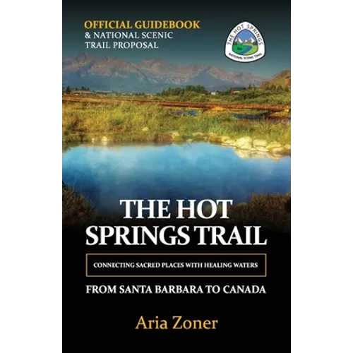 The Hot Springs Trail: Official Guidebook