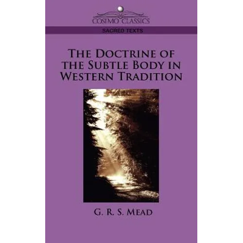 The Doctrine of the Subtle Body in Western Tradition