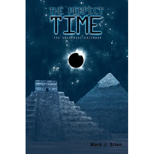 The Perfect Time: The Universal Calendar