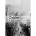 Oppen: A Narrative: Revised and Updated Edition
