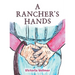 A Rancher's Hands