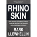 Rhino Skin: Develop Super Tough Mental Armour Overcome Negativity With Courage And Confidence