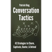 Conversation Tactics: 43 Verbal Strategies to Charm, Captivate, Banter, and Defend
