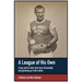 A League of His Own