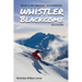 Nick's Ski Resort Guidebook: Whistler Blackcomb