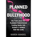 Planned Bullyhood: The Truth Behind the Headlines about the Planned Parenthood Funding Battle with Susan G. Komen for the Cure