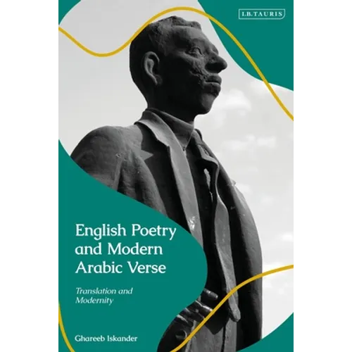 English Poetry and Modern Arabic Verse: Translation and Modernity