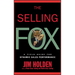 The Selling Fox: A Field Guide for Dynamic Sales Performance