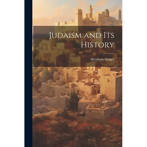 Judaism and Its History