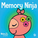 Memory Ninja: A Children's Book About Learning and Memory Improvement