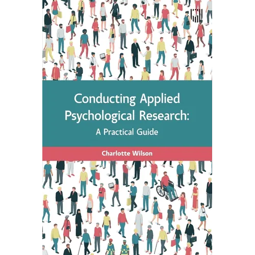 Conducting Applied Psychological Research: A Practical Guide