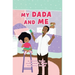 My DaDa and Me