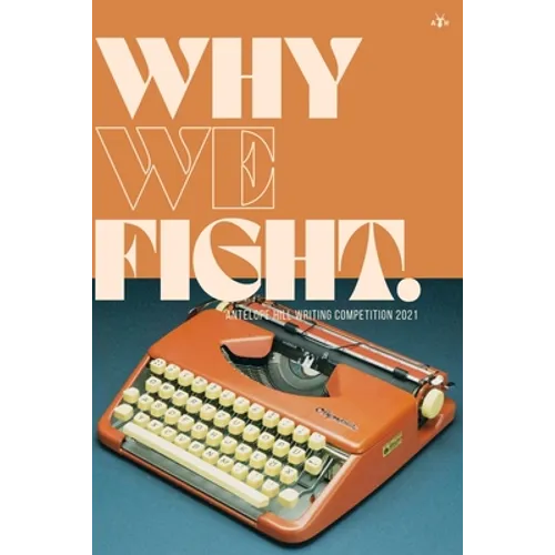 Why We Fight: Antelope Hill Writing Competition 2021
