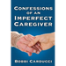 Confessions of an Imperfect Caregiver