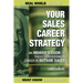 Your Sales Career Strategy: An Insider's Guide To Those Considering a Career in Outside Sales
