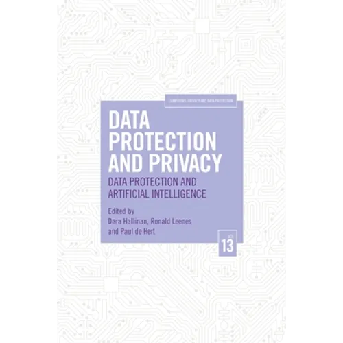 Data Protection and Privacy, Volume 13: Data Protection and Artificial Intelligence