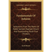 Fundamentals Of Judaism: Selections From The Works Of Rabbi Samson Raphael Hirsch And Outstanding Torah-True Thinkers