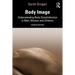 Body Image: Understanding Body Dissatisfaction in Men, Women and Children