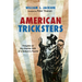 American Tricksters: Thoughts on the Shadow Side of a Culture's Psyche
