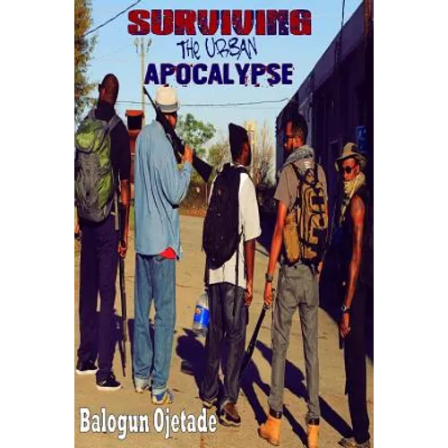 Surviving the Urban Apocalypse: A Guide for Afrikan Warriors