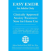 Easy Emdr for Adults Only: Emdr the No. 1 Clinically Approved Anxiety Therapy and Trauma Treatment - In Just 4 Easy Steps Now Available for Home Use