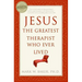 Jesus, the Greatest Therapist Who Ever Lived