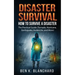 Disaster Survival: How To Survive a Disaster - The practical Guide (Tornado, Hurricane, Earthquake, Avalanche, and More)