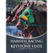 Harness Racing in the Keystone State