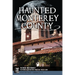 Haunted Monterey County