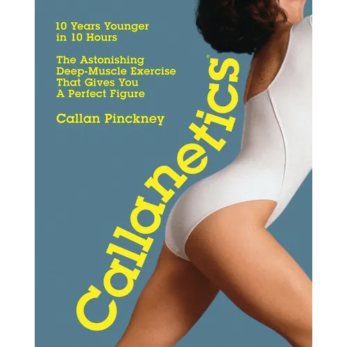Callanetics: 10 Years Younger in 10 Hours