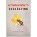 Introduction to Beekeeping: Your Beginner's Handbook to the World of Beekeeping (2024 Crash Course)