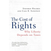 The Cost of Rights: Why Liberty Depends on Taxes