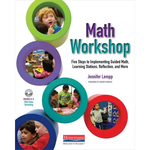Math Workshop: Five Steps to Implementing Guided Math, Learning Stations, Reflection, and More