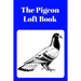 The Pigeon Loft Book: Racing and Breeding Loft Book With Blue Cover