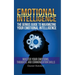 Emotional Intelligence: The Genius Guide To Maximizing Your Emotional Intelligence